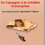 DE L'ÉPARGNE À LA CRÉATION D'ENTREPRISE