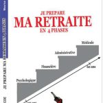JE PRÉPARE MA RETRAITE EN 4 PHASES